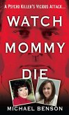 Watch Mommy Die (eBook, ePUB)
