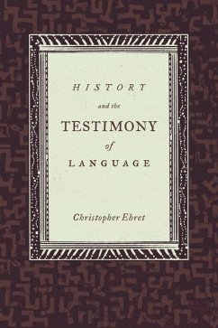 History and the Testimony of Language (eBook, ePUB) - Ehret, Christopher