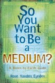So you want to be a Medium (eBook, ePUB)