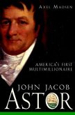 John Jacob Astor (eBook, PDF)