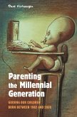 Parenting the Millennial Generation (eBook, PDF)