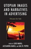 Utopian Images and Narratives in Advertising (eBook, ePUB) Utopian Images and Narratives in Advertising (eBook, ePUB)