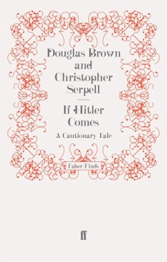If Hitler Comes (eBook, ePUB) - Serpell, Christopher; Brown, Douglas