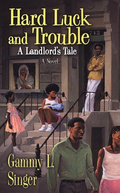 Cover Hard Luck And Trouble: A Landlord's Tale (eBook, ePUB)