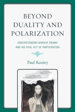 Beyond Duality and Polarization (eBook, ePUB) - Koziey, Paul