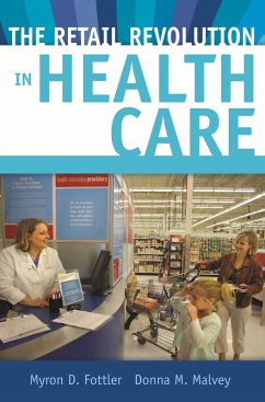 Cover The Retail Revolution in Health Care (eBook, PDF)