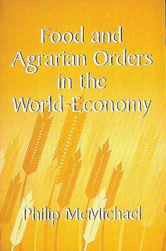 Food and Agrarian Orders in the World-Economy (eBook, PDF) - Mcmichael, Philip