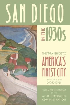 San Diego in the 1930s (eBook, ePUB) - Federal Writers Project of the Works Progress Administration