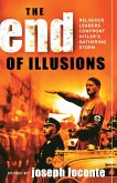 The End of Illusions (eBook, ePUB) The End of Illusions (eBook, ePUB)