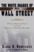 The White Sharks of Wall Street (eBook, ePUB) - Henriques, Diana B.