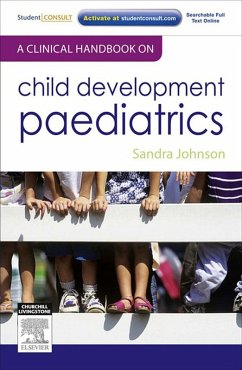 A Clinical Handbook on Child Development Paediatrics - E-Book (eBook, ePUB) - Johnson, Sandra