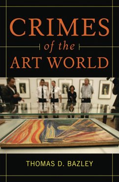 Crimes of the Art World (eBook, PDF) - Ph. D., Thomas D. Bazley