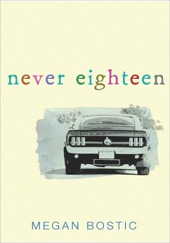 Never Eighteen (eBook, ePUB) - Bostic, Megan