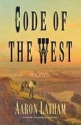 Code of the West (eBook, ePUB) - Latham, Aaron