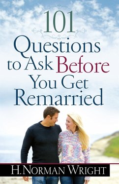 101 Questions to Ask Before You Get Remarried (eBook, ePUB) - H. Norman Wright