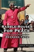 Rabble-Rouser for Peace (eBook, ePUB) - Allen, John