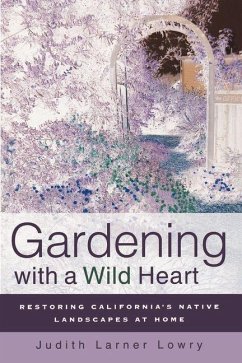 Gardening with a Wild Heart (eBook, ePUB) - Lowry, Judith Larner