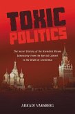 Toxic Politics (eBook, PDF) Toxic Politics (eBook, PDF)