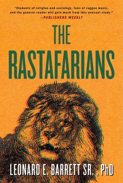 The Rastafarians (eBook, ePUB) - Barrett, Leonard; Barrett, Leonard E.