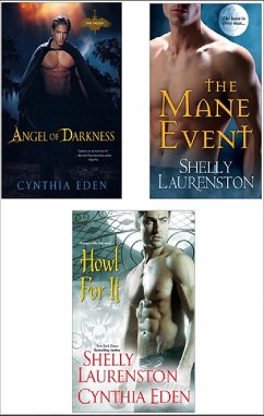 Howl for It Bundle: The Mane Event, Angel of Darkness & Howl for It (eBook, ePUB) - Laurenston, Shelly Howl for It Bundle: The Mane Event, Angel of Darkness & Howl for It (eBook, ePUB) - Laurenston, Shelly