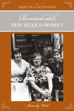 More Than Petticoats: Remarkable New Mexico Women, 2nd (eBook, PDF) - West, Beverly