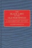 The Black Laws in the Old Northwest (eBook, PDF)