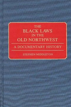 The Black Laws in the Old Northwest (eBook, PDF) - Middleton, Stephen