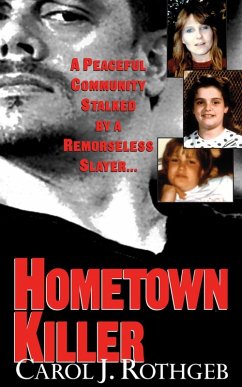 Hometown Killer (eBook, ePUB) - Rothgeb, Carol J.