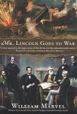 Mr. Lincoln Goes to War (eBook, ePUB)