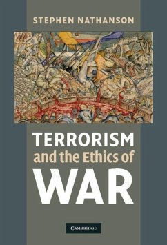 Terrorism and the Ethics of War (eBook, ePUB) - Nathanson, Stephen
