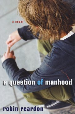 A Question of Manhood (eBook, ePUB) - Reardon, Robin