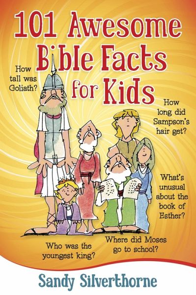 101 Awesome Bible Facts for Kids (eBook, ePUB) 101 Awesome Bible Facts for Kids (eBook, ePUB)