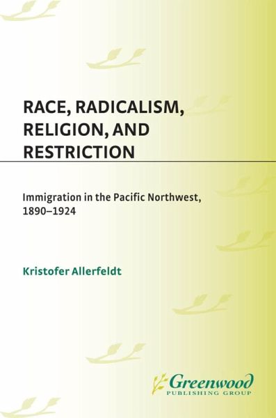 Race, Radicalism, Religion, and Restriction (eBook, PDF) Race, Radicalism, Religion, and Restriction (eBook, PDF)