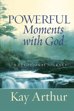 Powerful Moments with God (eBook, ePUB) - Kay Arthur