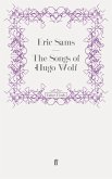 The Songs of Hugo Wolf (eBook, ePUB)