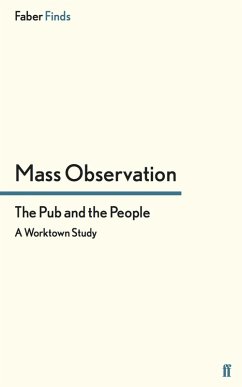 The Pub and the People (eBook, ePUB) - Mass Observation