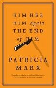 Him Her Him Again The End of Him (eBook, ePUB) - Marx, Patricia