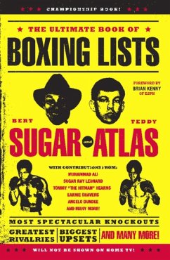 The Ultimate Book of Boxing Lists (eBook, ePUB) - Sugar, Bert Randolph; Atlas, Teddy