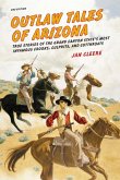 Outlaw Tales of Arizona (eBook, ePUB)