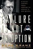Failure Is Not an Option (eBook, ePUB) - Kranz, Gene