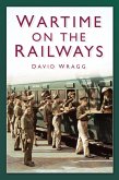 Wartime on the Railways (eBook, ePUB)