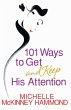 101 Ways to Get and Keep His Attention... - Bild 1