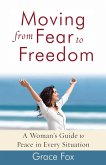 Moving from Fear to Freedom (eBook, ePUB)