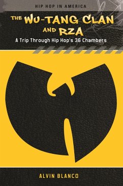 The Wu-Tang Clan and RZA (eBook, PDF) - Blanco, Alvin