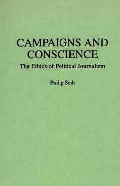 Campaigns and Conscience (eBook, PDF) - Seib, Philip Campaigns and Conscience (eBook, PDF) - Seib, Philip