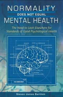Normality Does Not Equal Mental Health (eBook, PDF) - Bartlett, Steven James