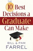 10 Best Decisions a Graduate Can Make (eBook, ePUB)