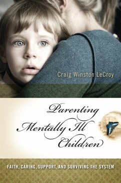 Parenting Mentally Ill Children (eBook, PDF) - Lecroy, Craig Winston