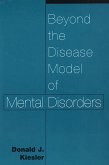 Beyond the Disease Model of Mental Disorders (eBook, PDF)