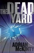 The Dead Yard (eBook, ePUB) - McKinty, Adrian